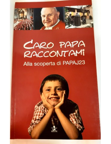 Libro "Caro Papa raccontami"